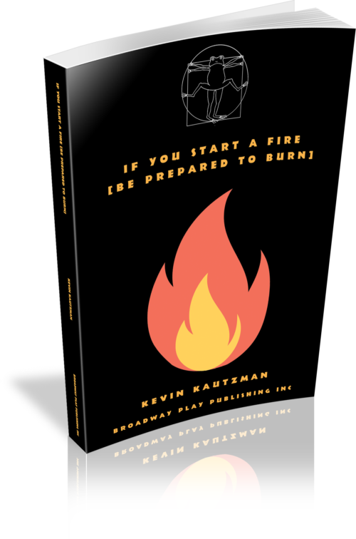 If You Start a Fire [Be Prepared to Burn]